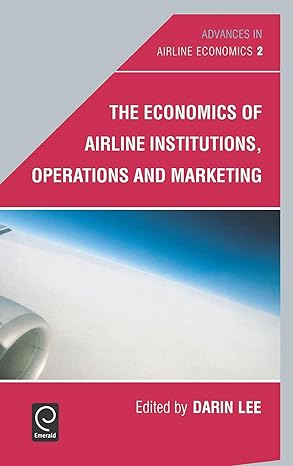the economics of airline institutions operations and marketing 1st edition darin lee 0444530274,