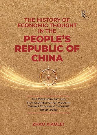 the history of economic thought in the peoples republic of china the development and transformation of modern
