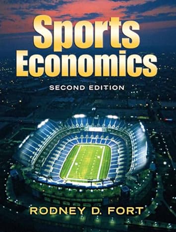 sports economics 2nd edition rodney d fort 0131704214, 978-0131704213