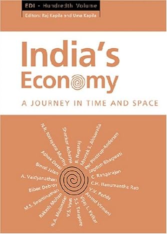 indias economy a journey in time and space edi hundredth volume 1st edition raj kapila ,uma kapila