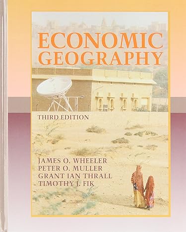 economic geography 3rd edition peter o muller ,grant ian thrall ,timothy j fik ,james o wheeler 0471536202,