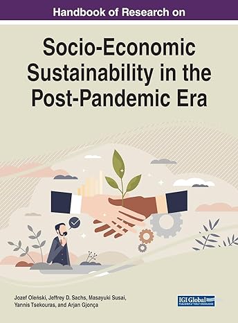 handbook of research on socio economic sustainability in the post pandemic era 1st edition jozef olenski