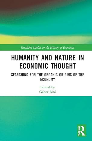 humanity and nature in economic thought 1st edition gabor biro 0367686953, 978-0367686956