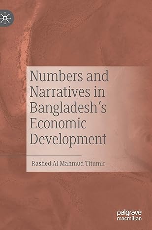 numbers and narratives in bangladeshs economic development 1st edition rashed al mahmud titumir 9811606579,