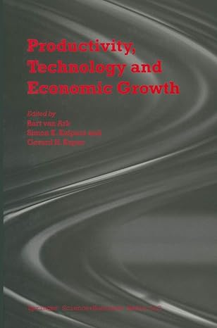 productivity technology and economic growth 1st edition bart van ark ,simon k kuipers ,gerard h kuper