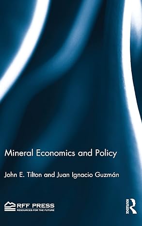 mineral economics and policy 1st edition john e tilton ,juan ignacio guzman 1617260886, 978-1617260889