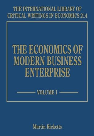 the economics of modern business enterprise 1st edition martin ricketts 184064902x, 978-1840649024