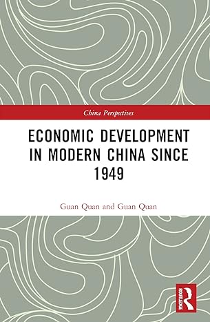economic development in modern china since 1949 1st edition guan quan 1032531185, 978-1032531182