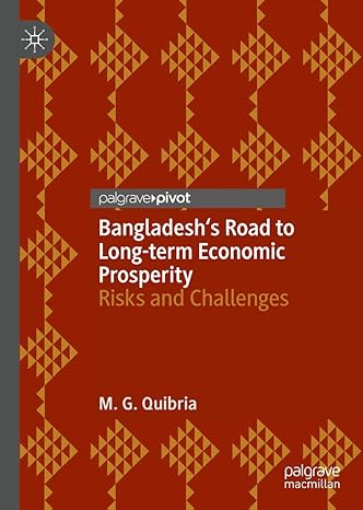 bangladeshs road to long term economic prosperity risks and challenges 1st edition m g quibria 3030115860,