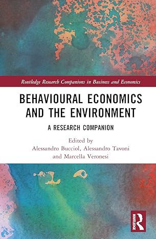 behavioural economics and the environment 1st edition alessandro bucciol ,alessandro tavoni ,marcella