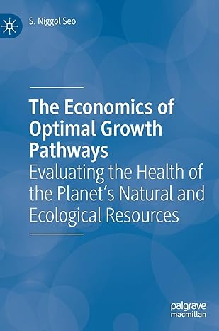 the economics of optimal growth pathways evaluating the health of the planets natural and ecological
