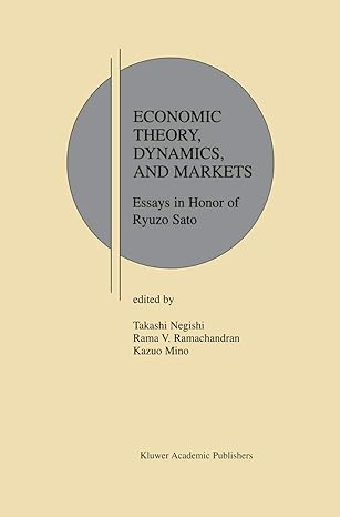 economic theory dynamics and markets essays in honor of ryuzo sato 2001st edition takashi negishi ,rama v