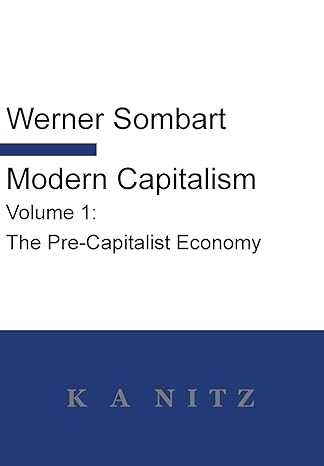 modern capitalism volume 1 the pre capitalist economy 1st edition werner sombart ,kerry alistair nitz