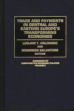 trade and payments in central and eastern europes transforming economies 1st edition lucjan orlowski
