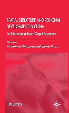 spatial structure and regional development in china an interregional input output approach 2005th edition