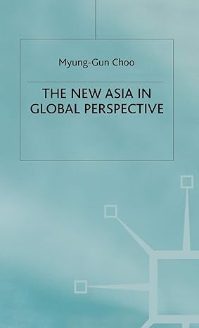 the new asia in global perspective 2000th edition m choo 0333734068, 978-0333734063