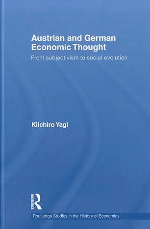 austrian and german economic thought from subjectivism to social evolution 1st edition kiichiro yagi