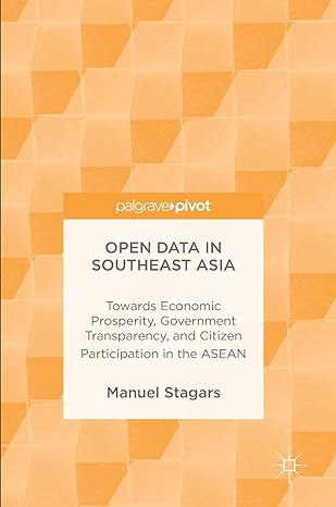 open data in southeast asia towards economic prosperity government transparency and citizen participation in