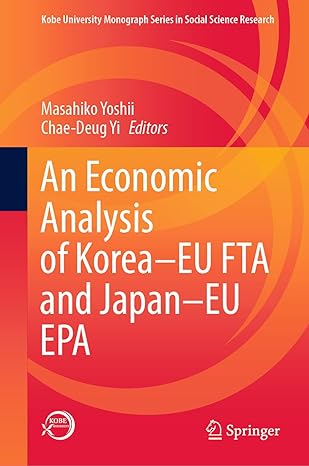 an economic analysis of korea eu fta and japan eu epa 1st edition masahiko yoshii ,chae deug yi 9813361441,