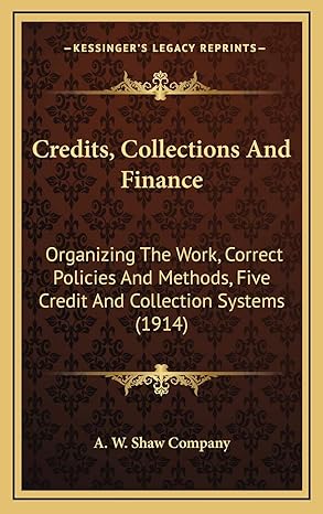credits collections and finance organizing the work correct policies and methods five credit and collection