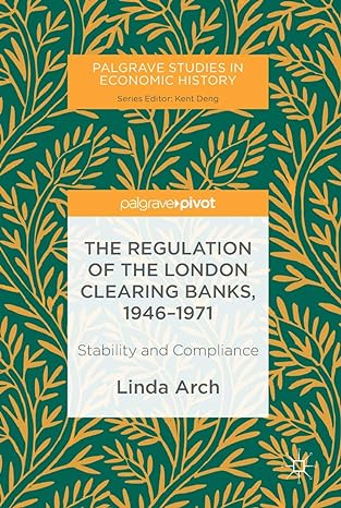 the regulation of the london clearing banks 1946 1971 stability and compliance 1st edition linda arch