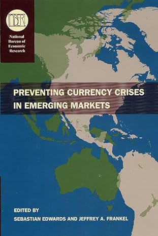 preventing currency crises in emerging markets 1st edition sebastian edwards ,jeffrey a frankel 0226184943,