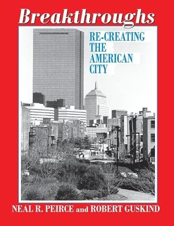 breakthroughs re creating the american city 1st edition robert guskind 1138519774, 978-1138519770