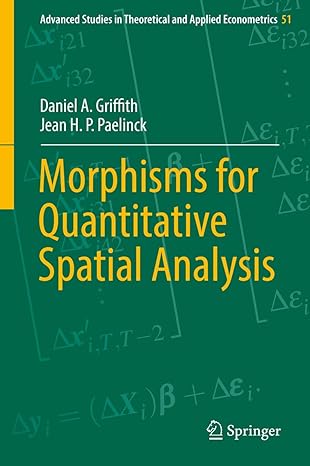 morphisms for quantitative spatial analysis 1st edition daniel a griffith ,jean h p paelinck 3319725521,