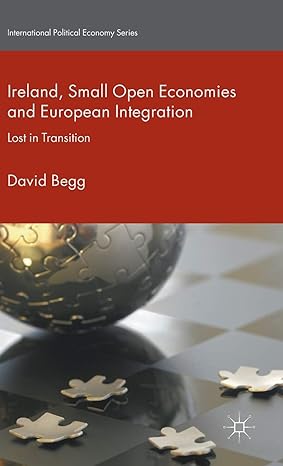 ireland small open economies and european integration lost in transition 1st edition d begg 1137559594,