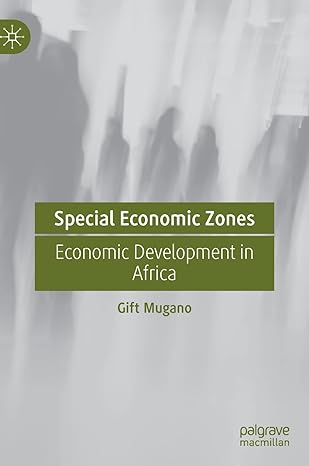 special economic zones economic development in africa 1st edition gift mugano 3030823105, 978-3030823108