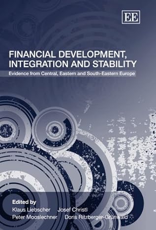financial development integration and stability evidence from central eastern and south eastern europe 1st