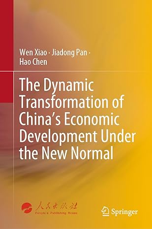 the dynamic transformation of chinas economic development under the new normal 2024th edition wen xiao