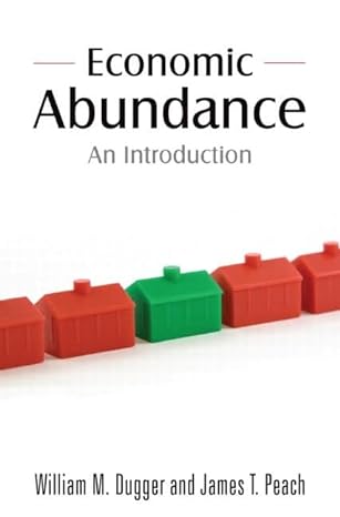 economic abundance an introduction 1st edition william m dugger ,james t peach 0765623404, 978-0765623409