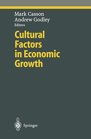 cultural factors in economic growth 1st edition mark casson ,andrew godley 3540662936, 978-3540662938