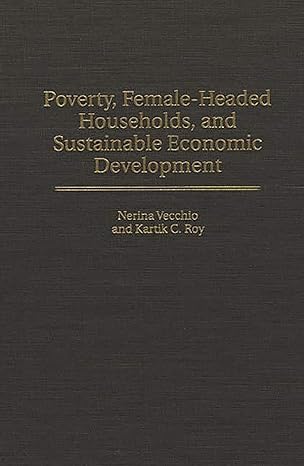 poverty female headed households and sustainable economic development 1st edition kartik roy ,nerina vecchio