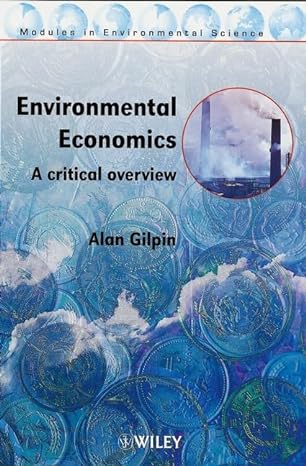 Environmental Economics A Critical Overview