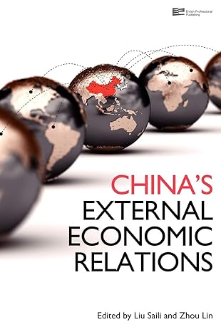 chinas external economic relations 1st edition zhou lin ,liu saili 9814332135, 978-9814332132
