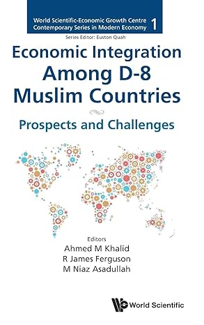economic integration among d 8 muslim countries prospects and challenges 1st edition ahmed m khalid ,r james