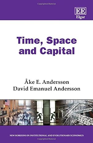 time space and capital 1st edition ake e andersson ,david emanuel andersson 1783470879, 978-1783470877