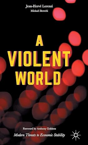 a violent world modern threats to economic stability 1st edition jean herve lorenzi ,mickael berrebi