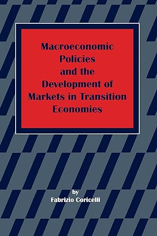 macroeconomic policies and the development of markets in transition economies 1st edition fabrizio coricelli