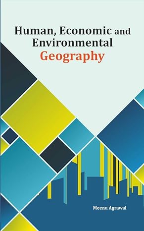 human economic and environmental geography none edition meenu agrawal 8177084887, 978-8177084887