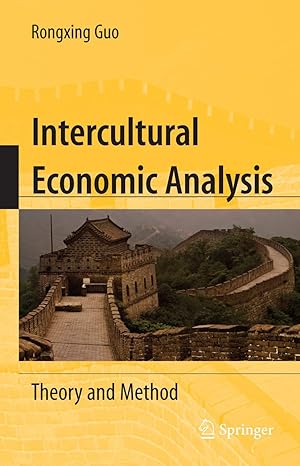 intercultural economic analysis theory and method 2009th edition rongxing guo 144190848x, 978-1441908483