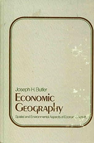 economic geography spatial and environmental aspects of economic activity 1st edition joseph h butler