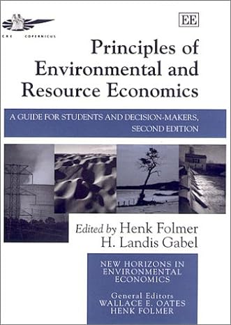 principles of environmental and resource economics a guide for students and decision makers 2nd edition henk