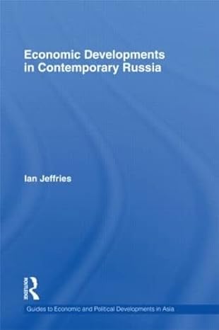 economic developments in contemporary russia 1st edition ian jeffries 0415603447, 978-0415603447