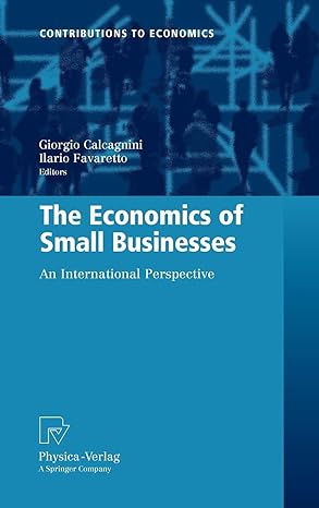 the economics of small businesses an international perspective 1st edition giorgio calcagnini ,ilario