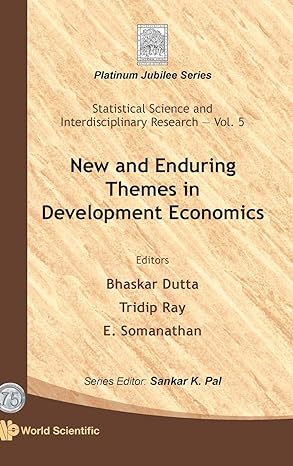 new and enduring themes in development economics 1st edition bhaskar dutta ,tridip ray ,e somanathan