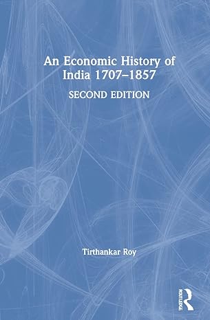 an economic history of india 1707 1857 2nd edition tirthankar roy 1032002921, 978-1032002927