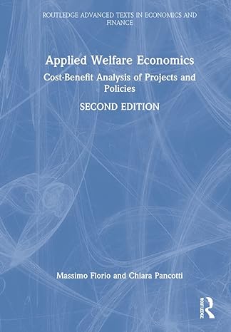applied welfare economics cost benefit analysis of projects and policies 2nd edition massimo florio ,chiara